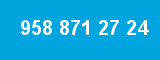 958 871 27 24